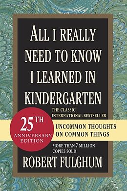 Couverture cartonnée All I Really Need to Know I Learned in Kindergarten de Robert Fulghum