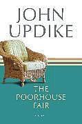 Broschiert Poorhouse Fair von John Updike