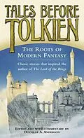 E-Book (epub) Tales Before Tolkien: The Roots of Modern Fantasy von Douglas A. Anderson, Ludwig Tieck, George Macdonald