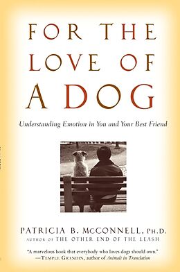 Couverture cartonnée For the Love of a Dog de Patricia McConnell