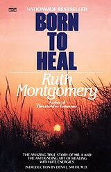 Broschiert Born to Heal von Ruth Montgomery
