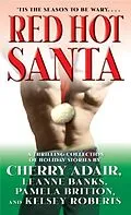 E-Book (epub) Red Hot Santa von Cherry Adair, Leanne Banks, Pamela Britton