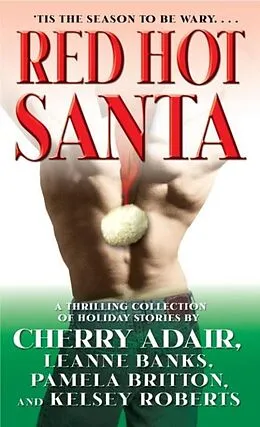 E-Book (epub) Red Hot Santa von Cherry Adair, Leanne Banks, Pamela Britton
