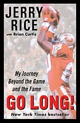 Kartonierter Einband Go Long! von Jerry Rice, Brian Curtis