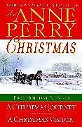 Livre de poche An Anne Perry Christmas: Two Holiday Novels de Anne Perry