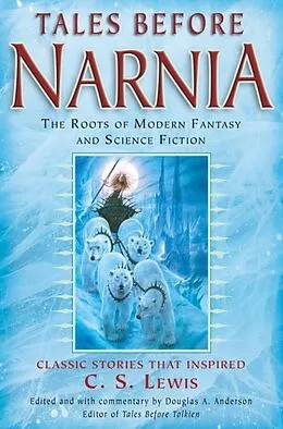 E-Book (epub) Tales Before Narnia von J. R. R. Tolkien, Robert Louis Stevenson, Walter Scott