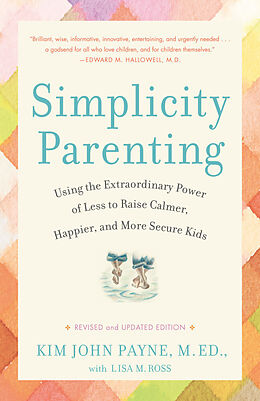 Kartonierter Einband Simplicity Parenting von Kim John Payne, Lisa M. Ross