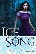 E-Book (epub) Ice Song von Kirsten Imani Kasai