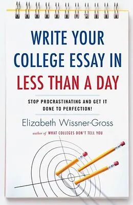 E-Book (epub) Write Your College Essay in Less Than a Day von Elizabeth Wissner-Gross