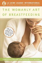 Couverture cartonnée The Womanly Art of Breastfeeding de La Leche League International