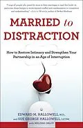 E-Book (epub) Married to Distraction von Edward M. Hallowell, Sue Hallowell, Melissa Orlov