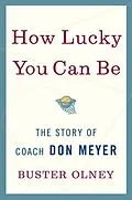 E-Book (epub) How Lucky You Can Be von Buster Olney