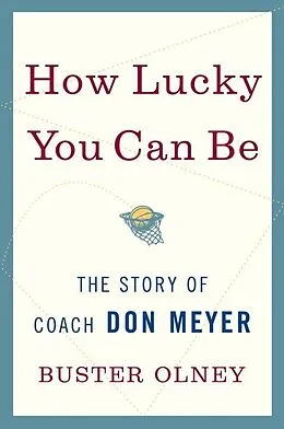 E-Book (epub) How Lucky You Can Be von Buster Olney