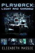 E-Book (epub) Playback: Light and Shadow (Short Story) von Elizabeth Massie