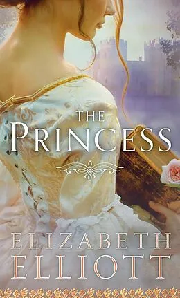 E-Book (epub) The Princess von Elizabeth Elliott