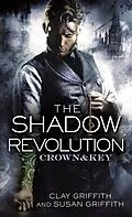 E-Book (epub) The Shadow Revolution: Crown & Key von Clay Griffith, Susan Griffith