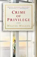 E-Book (epub) Crime of Privilege von Walter Walker