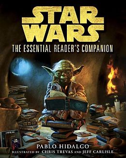 E-Book (epub) The Essential Reader's Companion: Star Wars von Pablo Hidalgo