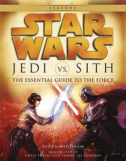 E-Book (epub) Jedi vs. Sith: Star Wars: The Essential Guide to the Force von Ryder Windham