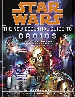 E-Book (epub) Star Wars: The New Essential Guide to Droids von Daniel Wallace