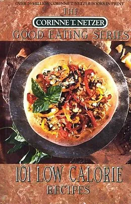 E-Book (epub) 101 Low Calorie Recipes von Corinne T. Netzer