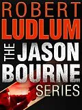 E-Book (epub) The Jason Bourne Series 3-Book Bundle von Robert Ludlum
