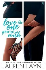 E-Book (epub) Love the One You're With von Lauren Layne