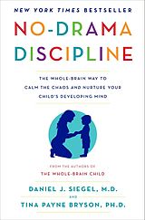 eBook (epub) No-Drama Discipline de Daniel J. Siegel, Tina Payne Bryson