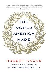 Poche format B The World America Made de Robert Kagan