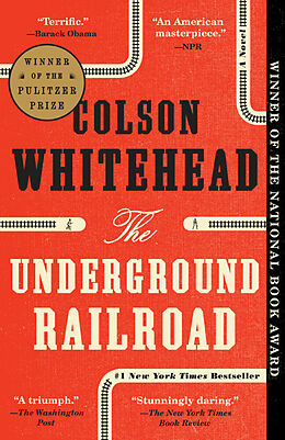 Kartonierter Einband The Underground Railroad von Colson Whitehead