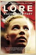E-Book (epub) Lore (Movie Tie-in Edition) von Rachel Seiffert