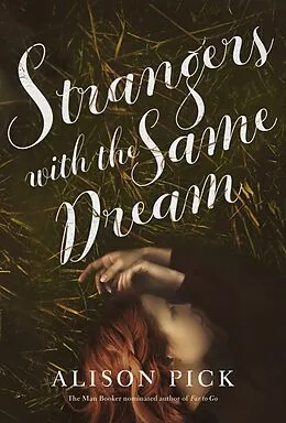 E-Book (epub) Strangers with the Same Dream von Alison Pick