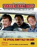 E-Book (epub) The Complete Trailer Park Boys von Matthew Sibiga, Don Wininger