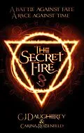 E-Book (epub) Secret Fire von C. J. Daugherty, Carina Rozenfeld