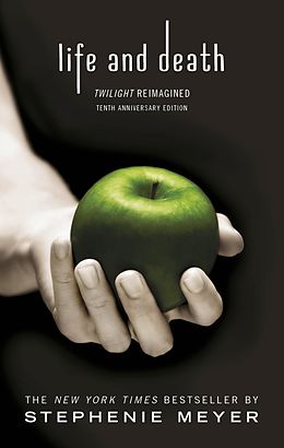 E-Book (epub) Twilight Tenth Anniversary/Life and Death Dual Edition von Stephenie Meyer