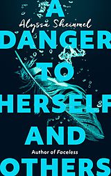 eBook (epub) Danger to Herself and Others de Alyssa Sheinmel