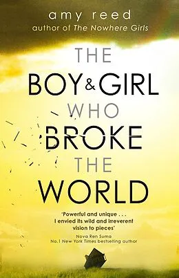 E-Book (epub) Boy and Girl Who Broke The World von Amy Reed