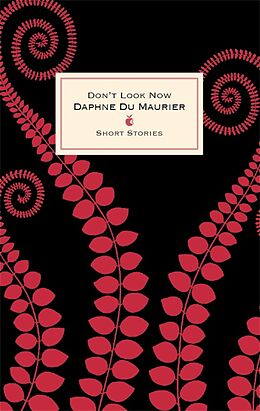E-Book (epub) Don't Look Now And Other Stories von Daphne Du Maurier