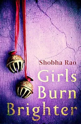 E-Book (epub) Girls Burn Brighter von Shobha Rao