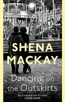 E-Book (epub) Dancing On the Outskirts von Shena Mackay