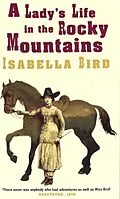 E-Book (epub) Lady's Life In The Rocky Mountains von Isabella L. Bird