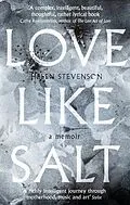 E-Book (epub) Love Like Salt von Helen Stevenson