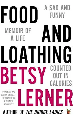 E-Book (epub) Food And Loathing von Betsy Lerner