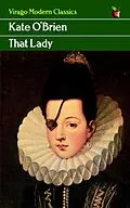 E-Book (epub) That Lady von Kate O'Brien