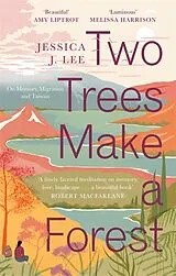 Kartonierter Einband Two Trees Make a Forest von Jessica J. Lee