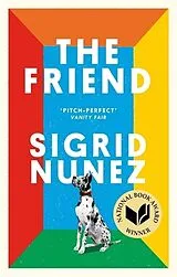Kartonierter Einband The Friend von Sigrid Nunez