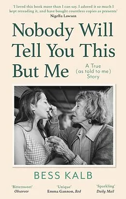 E-Book (epub) Nobody Will Tell You This But Me von Bess Kalb