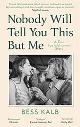 Kartonierter Einband Nobody Will Tell You This But Me von Bess Kalb