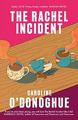 Kartonierter Einband The Rachel Incident von Caroline O'Donoghue