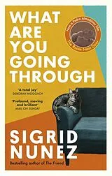 Kartonierter Einband What Are You Going Through von Sigrid Nunez